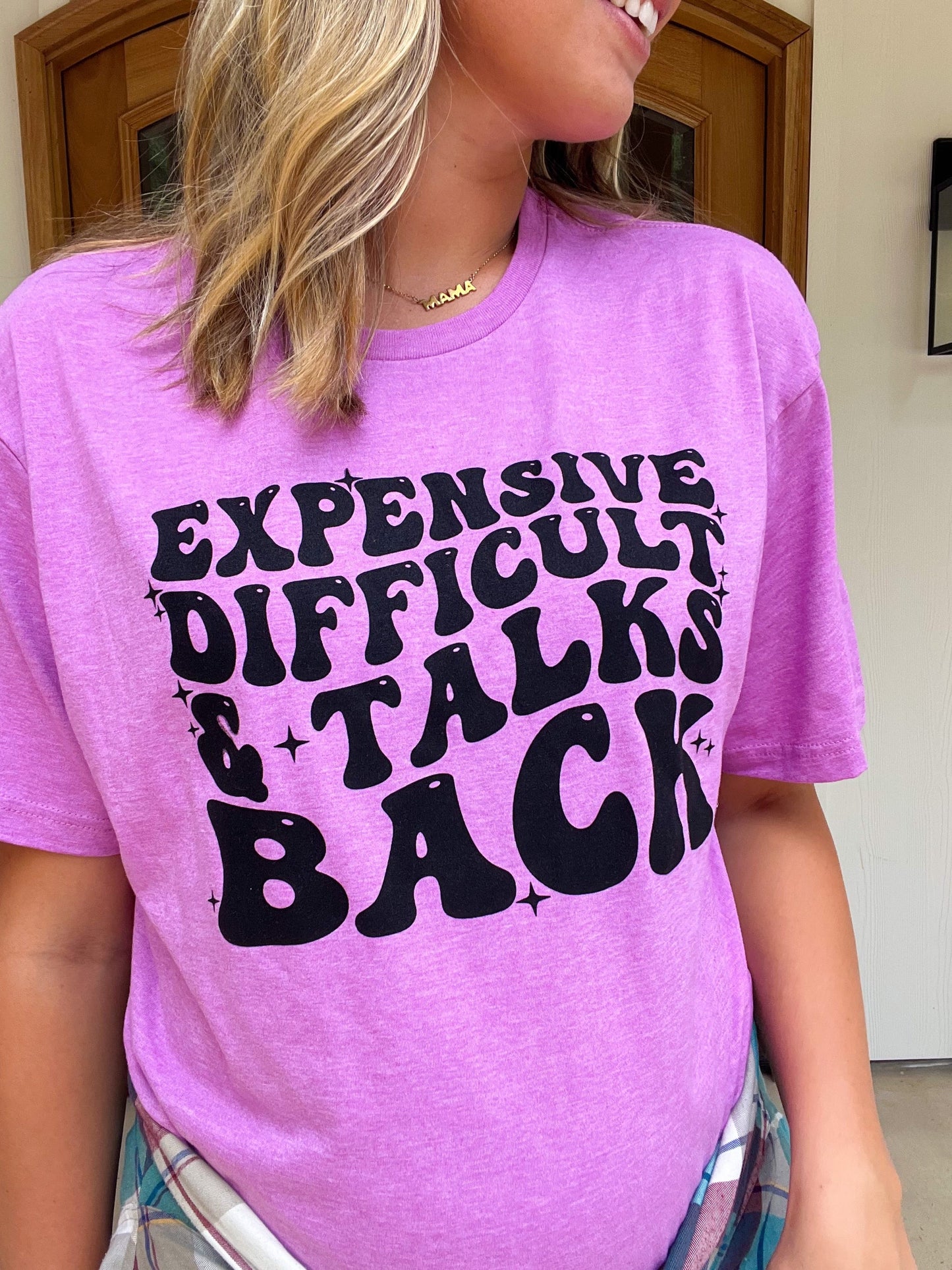 Expensive-Difficult & Talks Back